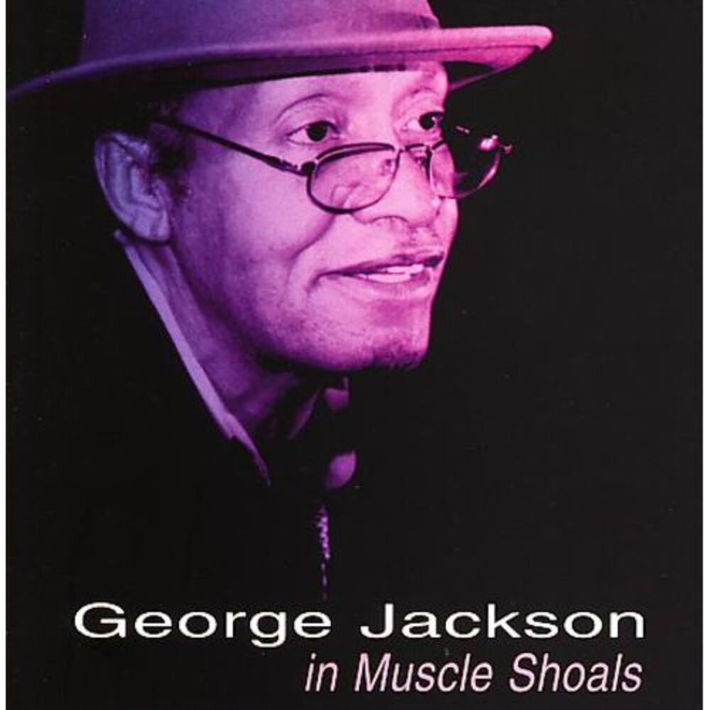 George Jackson - George Jackson in Muscle Shoals  CD